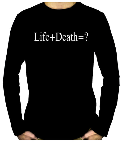 Life + Death = ? Men's Long Sleeve T-Shirt Question Everything Alternative Clothing Atheist Science